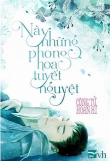 Bìa truyện Này Những Phong Hoa Tuyết Nguyệt - Công Tử Hoan Hỉ
