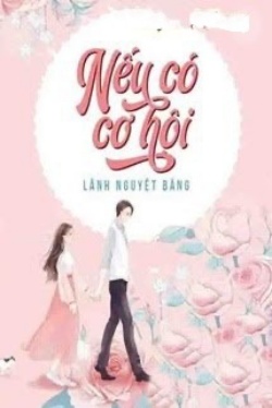 Bìa truyện Nếu Có Cơ Hội - Lãnh Nguyệt Băng