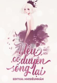Bìa truyện Nếu Có Duyên Trọng Sinh - Nhất Niệm