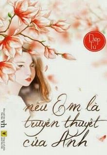 Bìa truyện Nếu Em Là Truyền Thuyết Của Anh - Diệp Tử