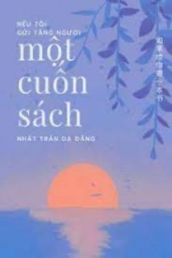 Bìa truyện Nếu Tôi Gửi Tặng Người Một Cuốn Sách - Nhất Trản Dạ Đăng