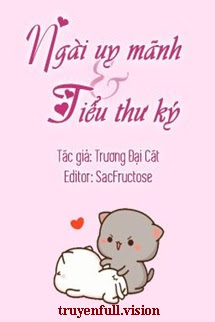 Bìa truyện Ngài Uy Mãnh Và Tiểu Thư Ký - Trương Đại Cát