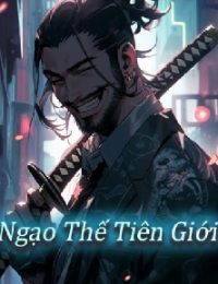 Bìa truyện Ngạo Thế Tiên Giới (Vô Địch Tiên Nhân) - Tần Cẩn