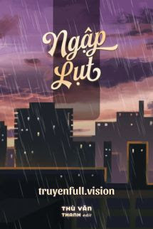 Bìa truyện Ngập Lụt - Thù Vãn - Thù Vãn