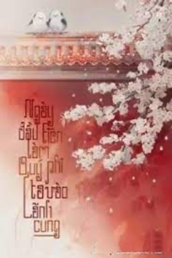 Bìa truyện Ngày Đầu Tiên Làm Quý Phi Ta Vào Lãnh Cung - Sương Nhạc