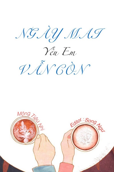 Bìa truyện Ngày Mai Vẫn Còn Yêu Em - Mộng Tiêu Nhị