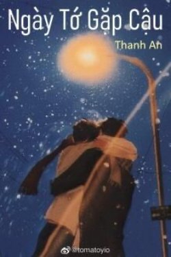 Bìa truyện Ngày Tớ Gặp Cậu