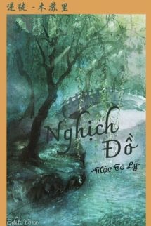 Bìa truyện Nghịch Đồ - Mộc Tô Lý - Mộc Tô Lý