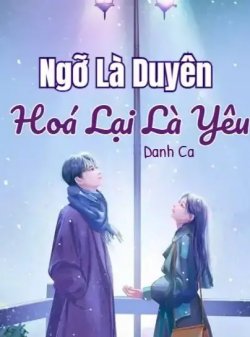 Bìa truyện Ngỡ Là Duyên Hoá Lại Là Yêu