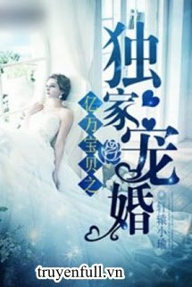 Bìa truyện Ngoại truyện Độc gia sủng hôn - Thịnh Hạ Thái Vi