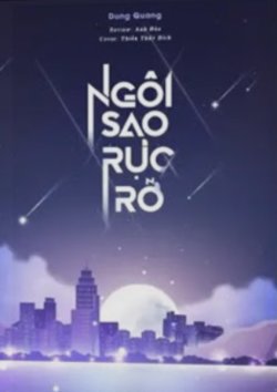 Bìa truyện Ngôi Sao Rực Rỡ - Dung Quang