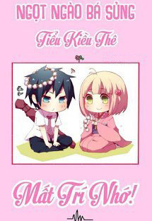 Bìa truyện Ngọt Ngào Bá Sủng: Tiểu Kiều Thê Mất Trí Nhớ Của Thủ Tịch - Đường Tiểu Tống