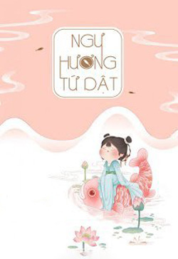 Bìa truyện Ngư Hương Tứ Dật - Matcha Cookie