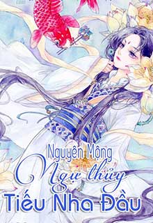 Bìa truyện Ngự Thủy Tiếu Nha Đầu - Nguyên Mộng