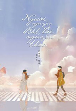 Bìa truyện Người Nguyện Bắt, Tôi Nguyện Theo - Bắc Khuynh