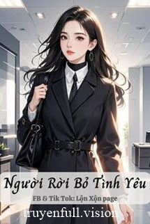 Bìa truyện Người Rời Bỏ Tình Yêu - Lệ Chi Khí Thủy Thủy