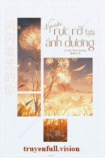 Bìa truyện Người Rực Rỡ Tựa Ánh Dương - Cô Hải Thốn Quang
