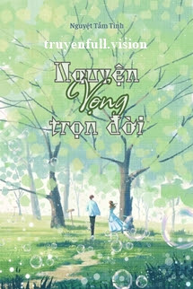 Bìa truyện Nguyện Vọng Trọn Đời - Nguyệt Tầm Tinh - Nguyệt Tầm Tinh
