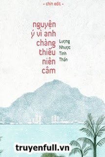 Bìa truyện Nguyện Ý Vì Anh, Chàng Thiếu Niên Câm - Lượng Nhược Tinh Thần