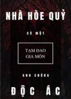 Bìa truyện Nhà Hòe Quỷ Có Một Anh Chồng Độc Ác - Tạm Đao Gia Môn