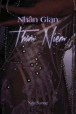 Bìa truyện Nhân Gian Tham Niệm - Ngư Sương