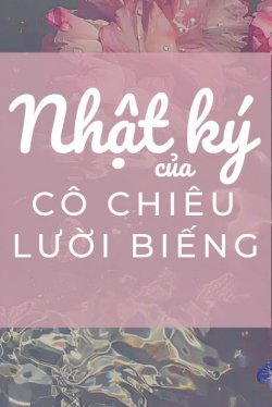 Bìa truyện Nhật Ký Của Cô Chiêu Lười Biếng