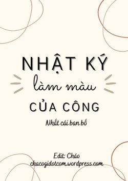Bìa truyện Nhật Ký Làm Màu Của Công