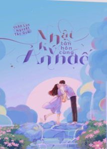 Bìa truyện Nhật Ký Tân Hôn Cùng Ảnh Đế - Thập Lục Nguyệt Tây Qua