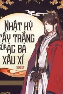 Bìa truyện Nhật Ký 'Tẩy Trắng' Của Ác Bá Xấu Xí - Sercet
