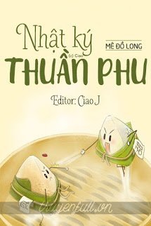 Bìa truyện Nhật Ký Thuần Phu - Mê Lộ Long