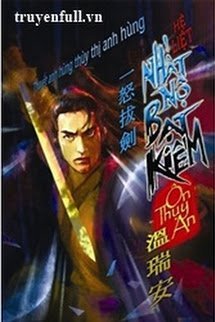 Bìa truyện Nhất Nộ Bạt Kiếm - Ôn Thụy An
