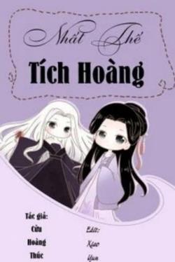 Bìa truyện Nhất Thế Tích Hoàng - Cửu Hoàng Thúc