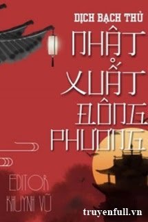 Bìa truyện Nhật Xuất Đông Phương - Dịch Bạch Thủ