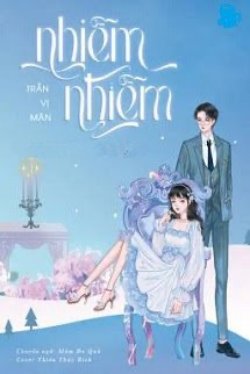 Bìa truyện Nhiễm Nhiễm - Trần Vị Mãn