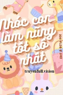 Bìa truyện Nhóc Con Làm Nũng Tốt Số Nhất/Hướng Dẫn Nuôi Con Theo Phật Hệ - Toả Phân