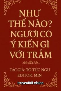 Bìa truyện Như Thế Nào? Ngươi Có Ý Kiến Gì Với Trẫm? - Tô Tức Ngư