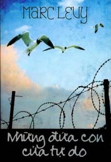 Bìa truyện Những Đứa Con Của Tự Do - Marc Levy