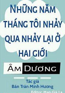 Bìa truyện Những Năm Tháng Tôi Nhảy Qua Nhảy Lại Ở Hai Giới Âm Dương