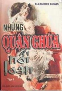 Bìa truyện Những Quận Chúa Nổi Loạn - Alexandre Dumas