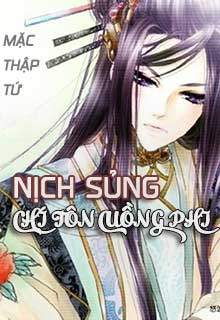 Bìa truyện Nịch Sủng: Chí Tôn Cuồng Phi - Mặc Thập Tứ
