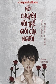 Bìa truyện Nói Chuyện Với Thế Giới Của Người - Đào Đào Nhất Luân