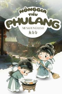 Bìa truyện Nông Gia Tiểu Phu Lang - Ngư Bách Bách - Ngư Bách Bách