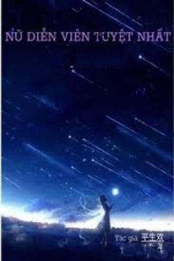 Bìa truyện Nữ Diễn Viên Tuyệt Nhất - Zhihu