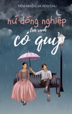 Bìa truyện Nữ Đồng Nghiệp Trà Xanh Có Quỷ