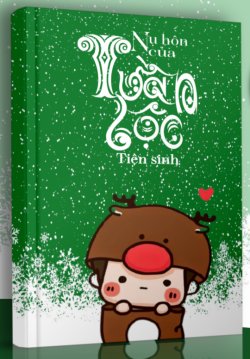 Bìa truyện Nụ Hôn Của Tuần Lộc Tiên Sinh - Khúc An Nhị Hào