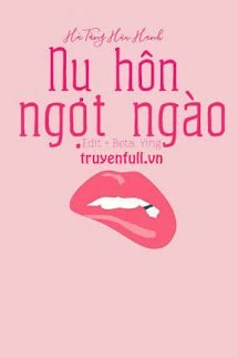 Bìa truyện Nụ Hôn Ngọt Ngào - Hà Tằng Hữu Hạnh - Hà Tằng Hữu Hạnh