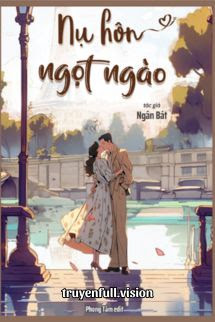 Bìa truyện Nụ Hôn Ngọt Ngào - Ngân Bát - Ngân Bát
