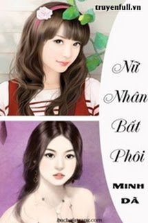 Bìa truyện Nữ Nhân Bất Phôi - Minh Dã