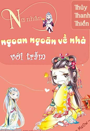 Bìa truyện Nữ Nhân, Ngoan Ngoãn Về Nhà Với Trẫm - Thủy Thanh Thiển