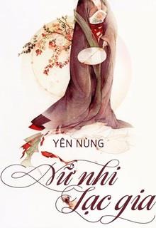 Bìa truyện Nữ Nhi Lạc Gia - Yên Nùng